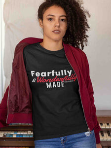 Fearfully & Wonderfully Made Women's T-shirt