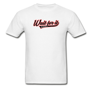 Wait for It Men's T-shirt